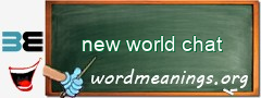 WordMeaning blackboard for new world chat